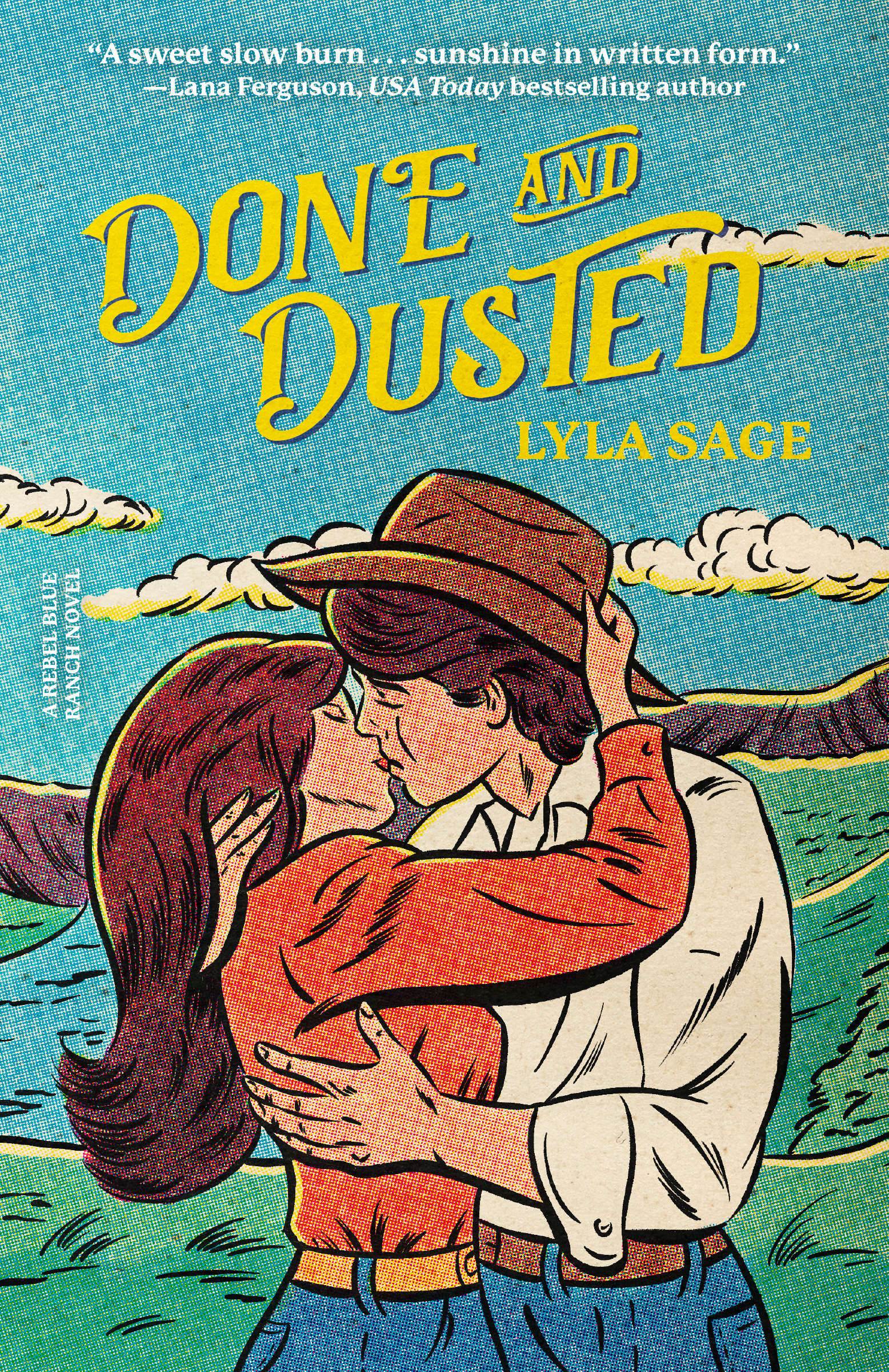Done and Dusted : A Rebel Blue Ranch Novel | Sage, Lyla (Auteur)