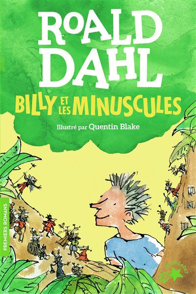 Billy et les minuscules | Dahl, Roald (Auteur) | Blake, Quentin (Illustrateur)