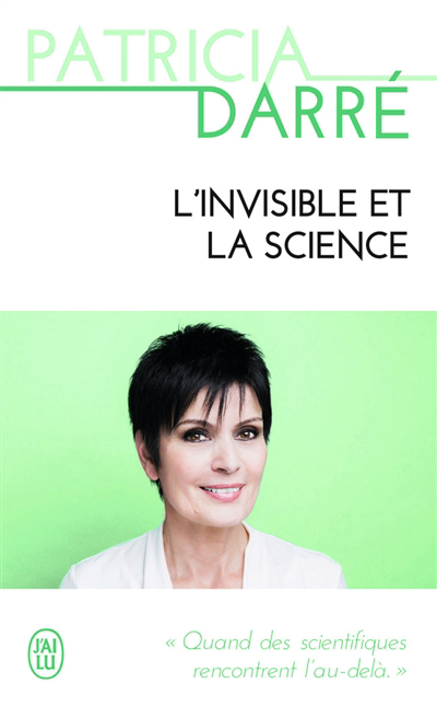 invisible et la science (L') | Darré, Patricia