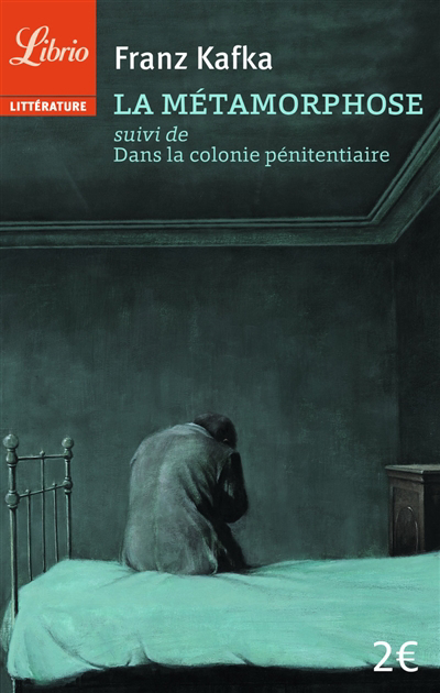 métamorphose ; Dans la colonie pénitentiaire (La) | Kafka, Franz