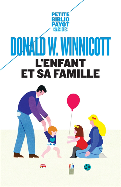 enfant et sa famille (L') | Winnicott, Donald