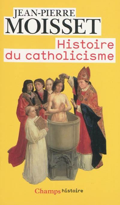 Histoire du catholicisme | Moisset, Jean-Pierre