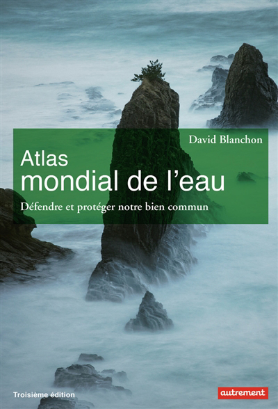 Atlas mondial de l'eau | Blanchon, David