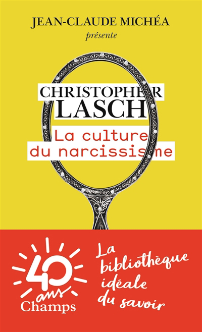 culture du narcissisme (La) | Lasch, Christopher | Michéa, Jean-Claude