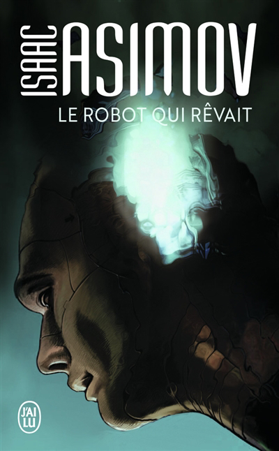robot qui rêvait (Le) | Asimov, Isaac