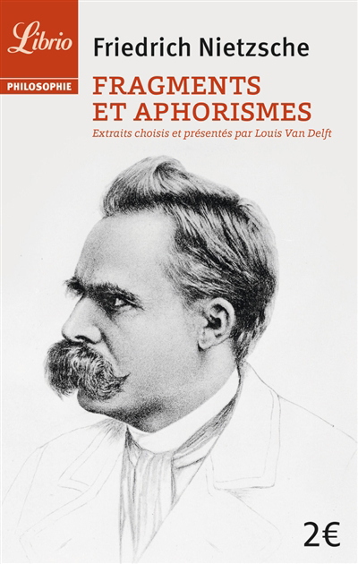 Fragments et aphorismes | Nietzsche, Friedrich