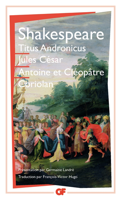 Titus Andronicus ; Jules César ; Antoine et Cléopâtre... | Shakespeare, William