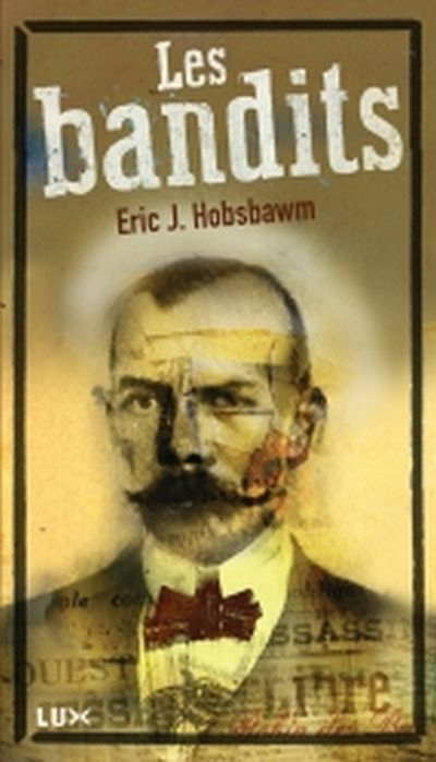 bandits (Les) | Hobsbawm, Eric John