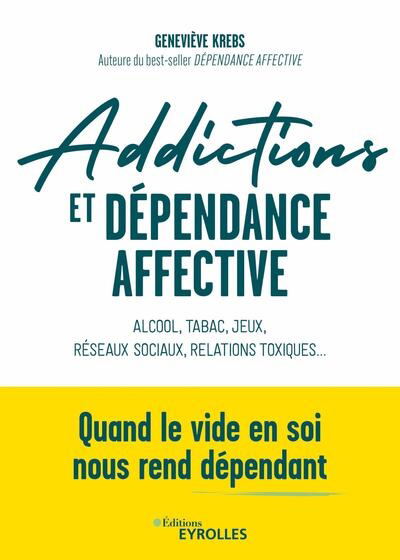 Addictions et dépendance affective | Krebs, Geneviève