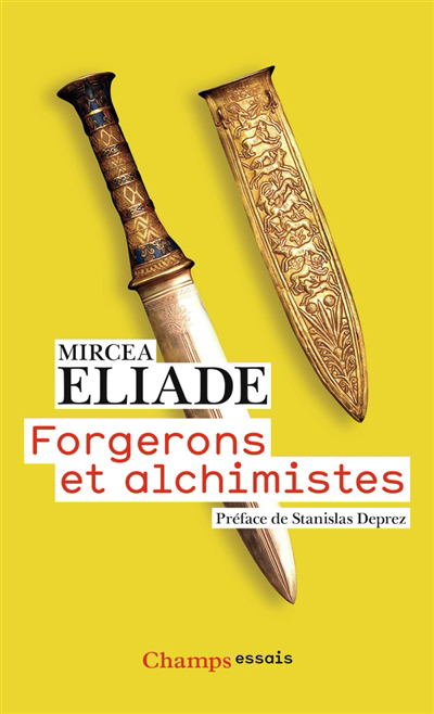 Forgerons et alchimistes | Eliade, Mircea