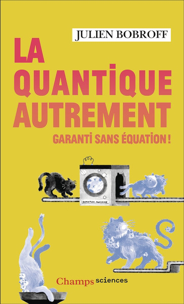 quantique autrement (La) | Bobroff, Julien