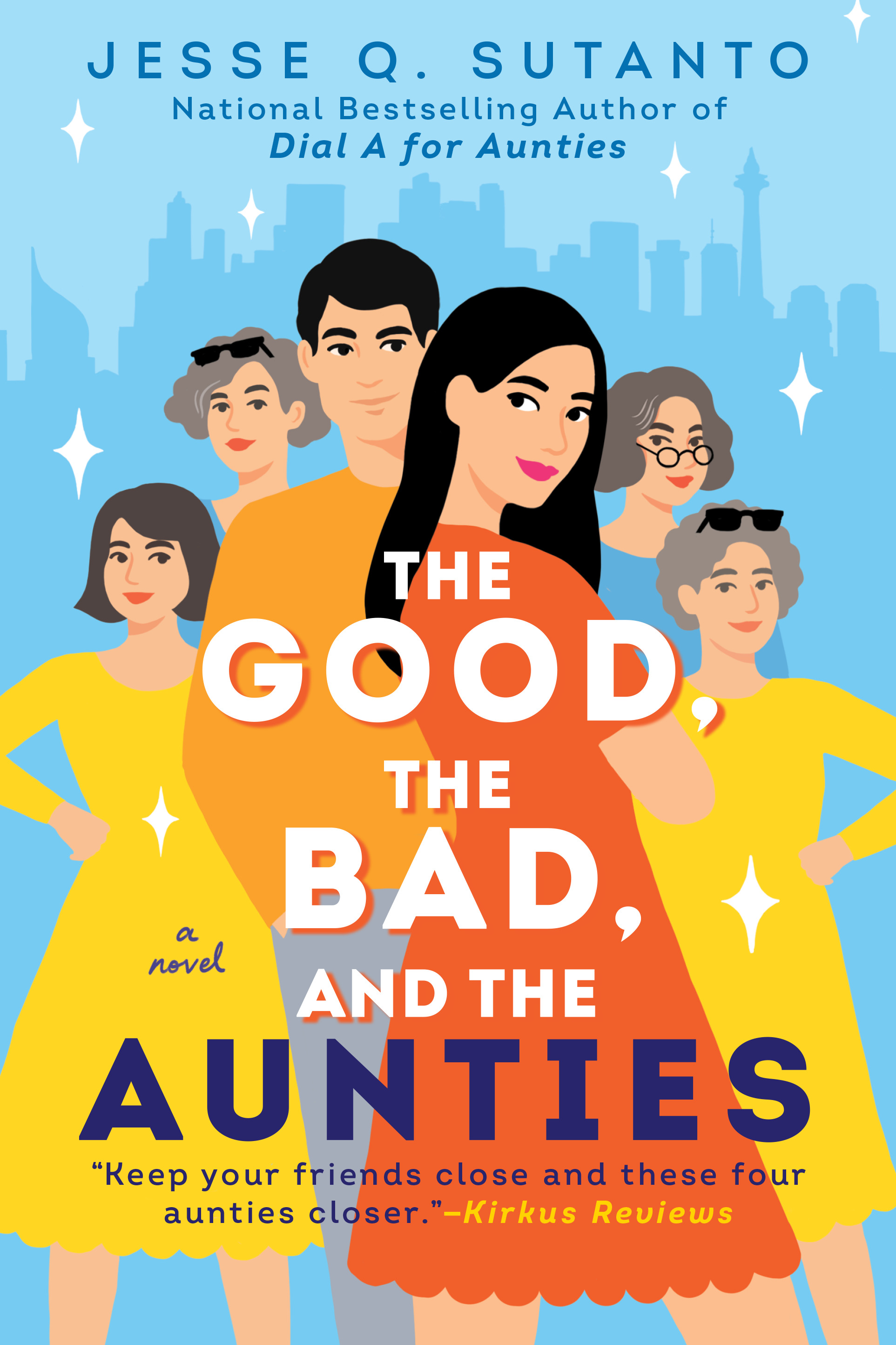 The Good, the Bad, and the Aunties | Sutanto, Jesse Q. (Auteur)