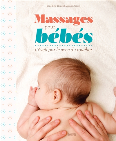 Massages pour bébés | Thiriez, Bénédicte