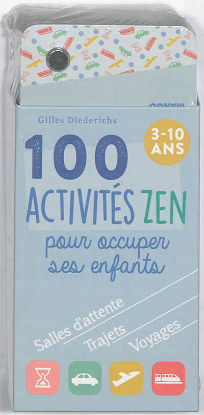 100 activités zen pour occuper ses enfants | Diederichs, Gilles