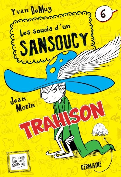 Les soucis d'un Sansoucy T.06 - Trahison | DeMuy, Yvan