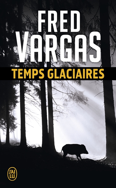 Temps glaciaires | Vargas, Fred