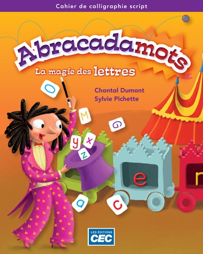 Abracadamots - Cahier de calligraphie script - 1ère année | Dumont, Chantal