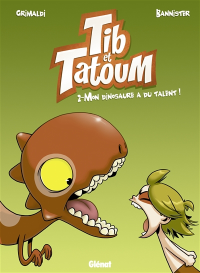 Tib & Tatoum T.02 - Mon dinosaure a du talent ! | Grimaldi, Flora