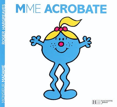 Monsieur Madame T.05 - Mme Acrobate | Hargreaves, Roger