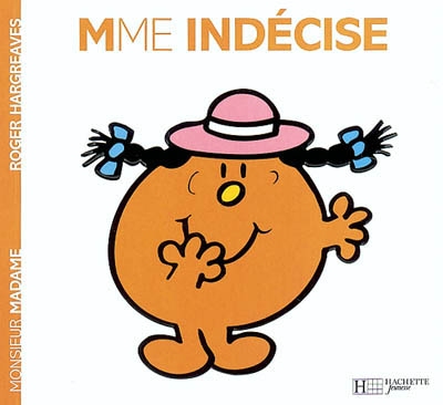 Monsieur Madame T.08 - Mme Indécise | Hargreaves, Roger