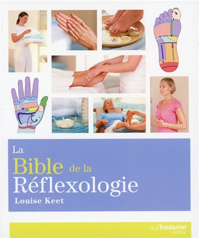 La Bible de la réflexologie | Keet, Louise