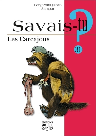 Savais-tu? T.31 - carcajous (Les) | Bergeron, Alain M.