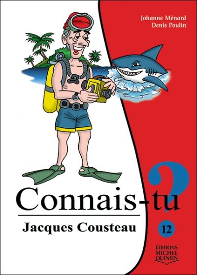 Connais-tu? T.12 - Jacques Cousteau  | Ménard, Johanne