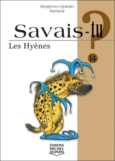 Savais-tu? T.14 - hyènes (Les) | Bergeron, Alain M.