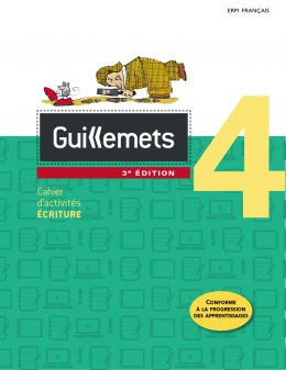 Guillemets 4, Français, 4e année : cahier d'activités, écriture - 3e édition | 