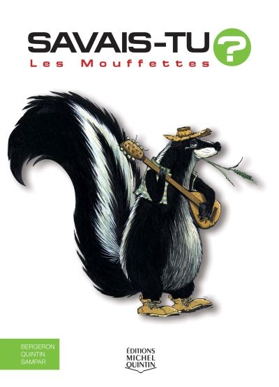 Savais-tu ? T.28 - Les mouffettes  | Bergeron, Alain M.