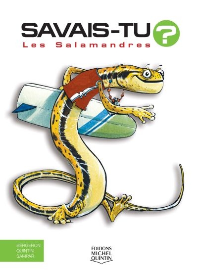 Savais-tu ? T.27 - Les salamandres  | Bergeron, Alain M.