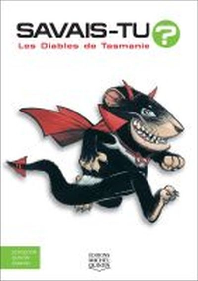 Savais-tu ? T.39 - Les diables de Tasmanie | Bergeron, Alain M.