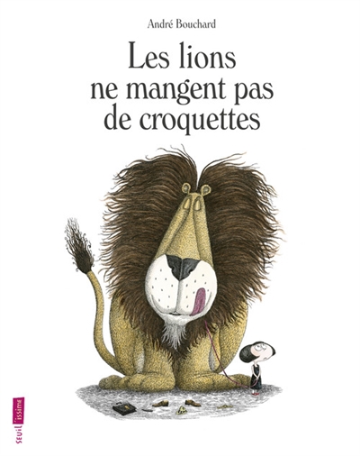 lions ne mangent pas de croquettes (Les) | Bouchard, André