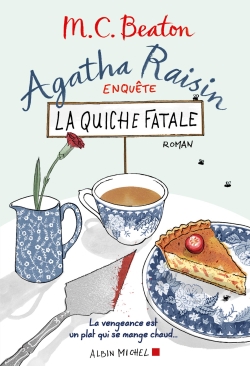 Agatha Raisin enquête T.01 - La quiche fatale | Beaton, M.C.