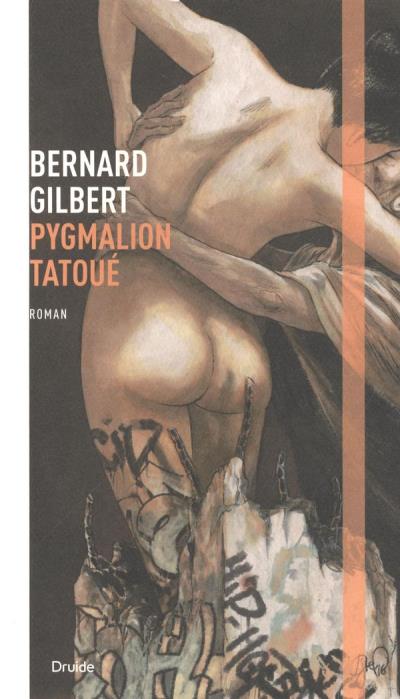 Pygmalion tatoué  | Gilbert, Bernard