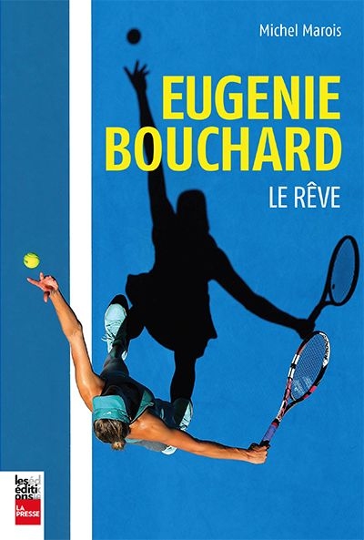 Eugénie Bouchard  | Marois, Michel