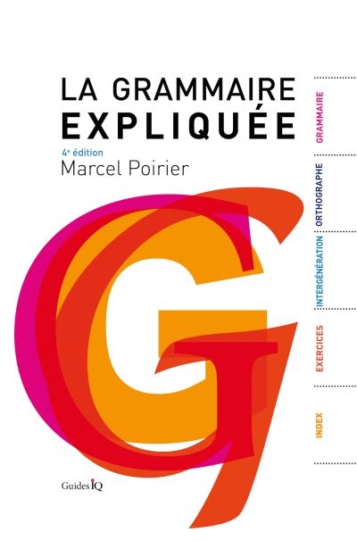 grammaire expliquée (La) - 4e ED | Poirier, Marcel