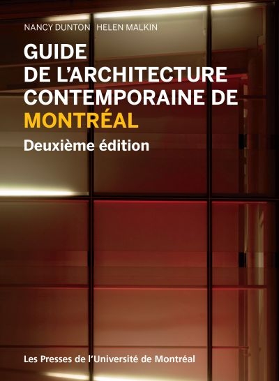 Guide de l'architecture contemporaine de Montréal  | Dunton, Nancy H.