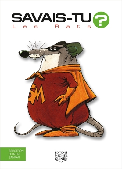 Savais-tu ? T.07 - Les rats  | Bergeron, Alain M.