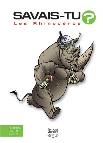 Savais-tu ? T.47 - Les rhinocéros  | Bergeron, Alain M.