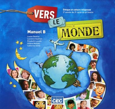 Vers le monde - Manuel B - 6e année primaire | Daveluy, Louise
