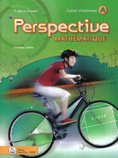 Perspective mathématique - Cahier d'exercices A - Sec 1 | Leclerc, Christine