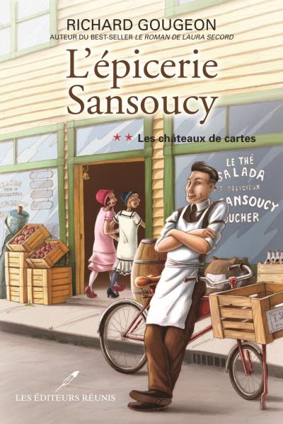 L'épicerie Sansoucy T.02 - Les châteaux de cartes  | Gougeon, Richard