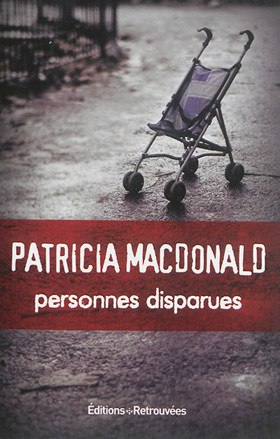 Personnes disparues | MacDonald, Patricia J.