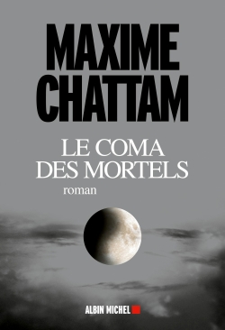 coma des mortels (Le) | Chattam, Maxime