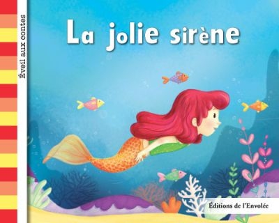 Éveil aux contes - La jolie sirène  | Cullen-Robitaille, Léa