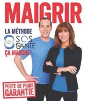 Maigrir : La méthode SOS Ça Marche T.01 + DVD | Lacroix, Chantal