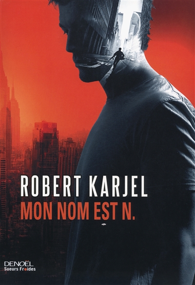 Mon nom est N | Karjel, Robert
