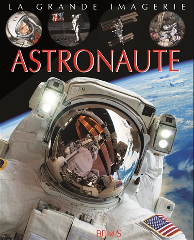 La grande imagerie - Astronaute | Delaroche, Jack