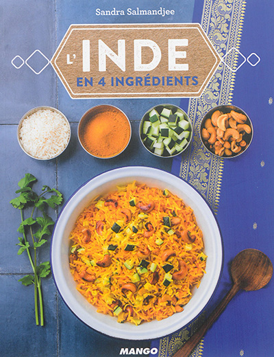 L'Inde en 4 ingrédients | Salmandjee, Sandra